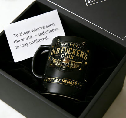 ☕ OLD FUCKERS CLUBTM Mug - 100% Bitter, Always Real. Lifetime Member. 😎💀